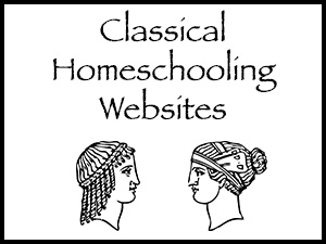 Classical Homeschooling Websites