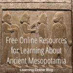 Free Online Resources for Learning About Ancient Mesopotamia