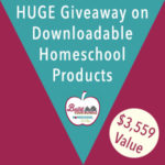 HUGE Giveaway on Downloadable Homeschool Products