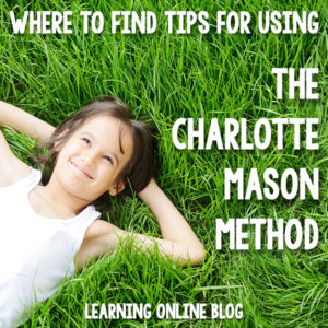 Where to Find Tips for Using the Charlotte Mason Method