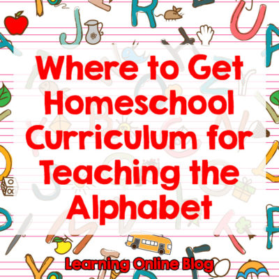 Where to Get Homeschool Curriculum for Teaching the Alphabet