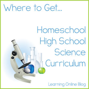 Where to Get Homeschool High School Science Curriculum