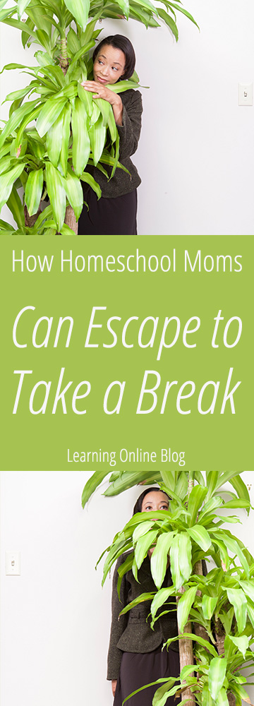 How Homeschool Moms Can Escape to Take a Break