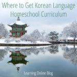 Where to Get Korean Language Homeschool Curriculum