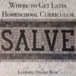 Where to Get Latin Homeschool Curriculum