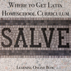 Where to Get Latin Homeschool Curriculum