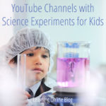 YouTube Channels with Science Experiments for Kids