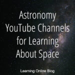 Astronomy YouTube Channels for Learning About Space