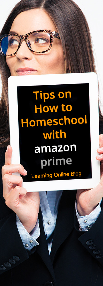 Tips on How to Homeschool with Amazon Prime