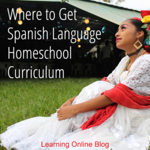 Where to Get Spanish Language Homeschool Curriculum