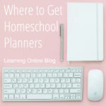 Where to Get Homeschool Planners