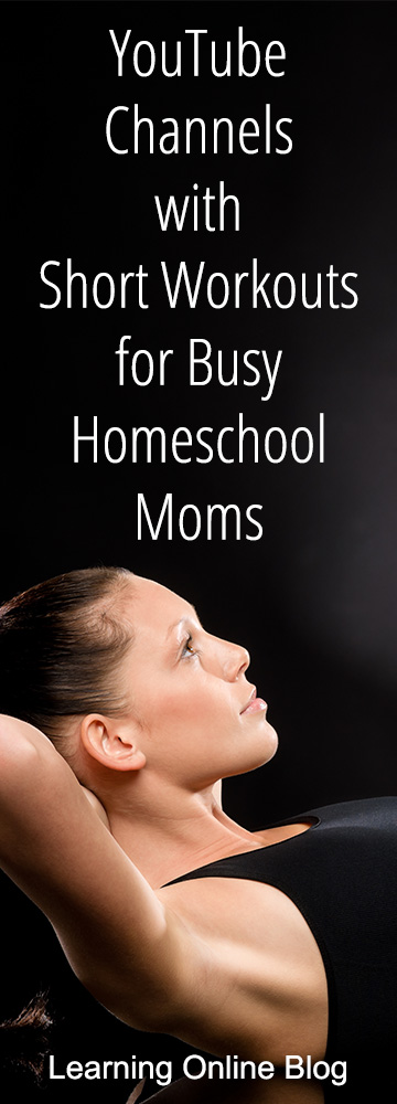 YouTube Channels with Short Workouts for Busy Homeschool Moms