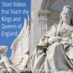 Short Videos that Teach the Kings and Queens of England