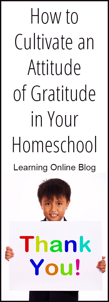 How to Cultivate an Attitude of Gratitude in Your Homeschool