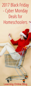 2017 Black Friday Cyber Monday Deals for Homeschoolers