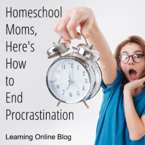 Homeschool moms, here's how to end procrastination