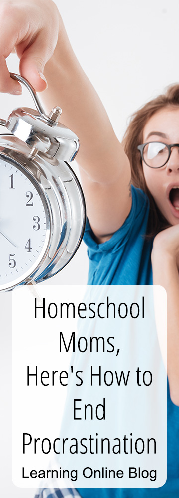 Homeschool moms, here's how to end procrastination