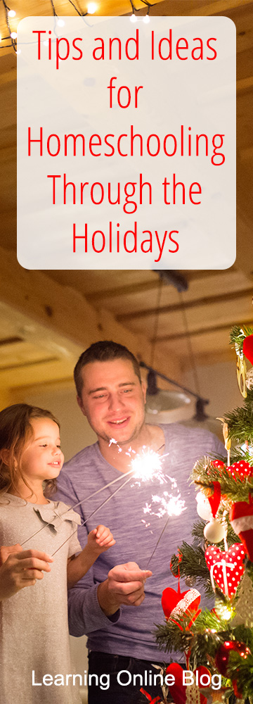 Tips and Ideas for Homeschooling Through the Holidays