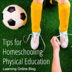 Tips for Homeschooling Physical Education