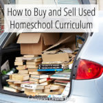 How to Buy and Sell Used Homeschool Curriculum