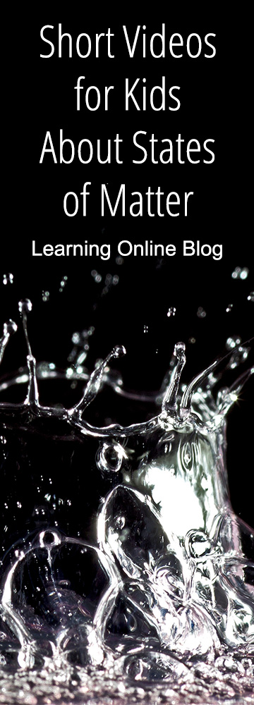 Short Videos for Kids About States of Matter