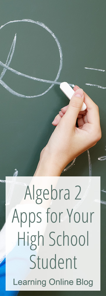 Student writing on chalkboard - Algebra 2 Apps for Your High School Student