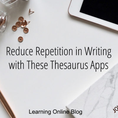 Reduce Repetition in Writing with These Thesaurus Apps