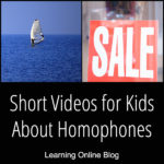 Short Videos for Kids About Homophones