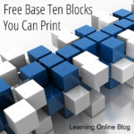 Free Base Ten Blocks You Can Print