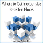 Where to Get Inexpensive Base Ten Blocks