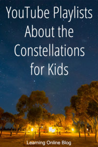 Night sky - YouTube Playlists About the Constellations for Kids
