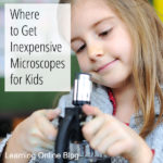 Where to Get Inexpensive Microscopes for Kids
