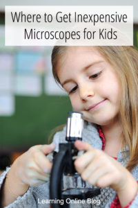 Girl using microscope - Where to Get Inexpensive Microscopes for Kids