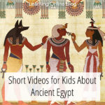 Short Videos for Kids About Ancient Egypt