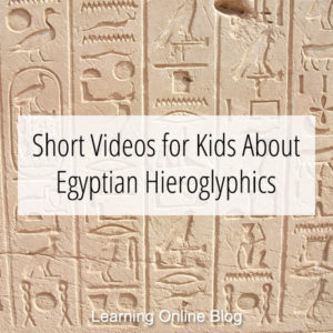 Hieroglyphics - Short Videos for Kids About Egyptian Hieroglyphics