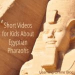 Short Videos for Kids About Egyptian Pharaohs