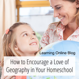 Smiling mom and daughter with globe - How to Encourage a Love of Geography in Your Homeschool