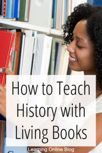 Woman picking book off of bookshelf - How to Teach History with Living Books