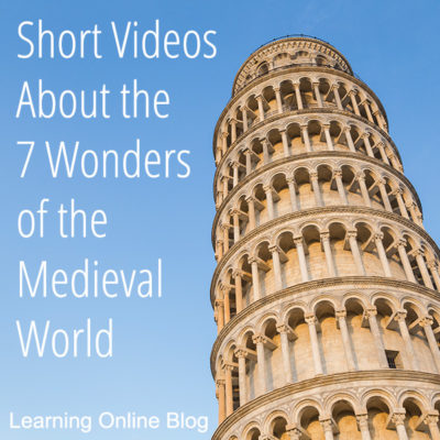 Short Videos About the 7 Wonders of the Medieval World