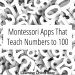 Montessori Apps That Teach Numbers to 100