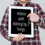 Videos with Adding by 2 Songs