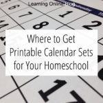 Where to Get Printable Calendar Sets for Your Homeschool