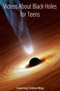 Black hole - Videos About Black Holes for Teens