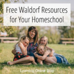 Free Waldorf Resources for Your Homeschool
