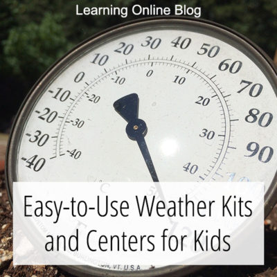 Easy-to-Use Weather Kits and Centers for Kids