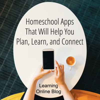 Homeschool Apps That Will Help You Plan, Learn, and Connect