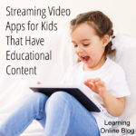 Streaming Video Apps for Kids That Have Educational Content