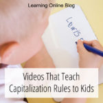 Videos That Teach Capitalization Rules to Kids