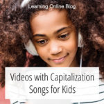 Videos with Capitalization Songs for Kids