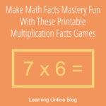 Make Math Facts Mastery Fun With These Printable Multiplication Facts Games